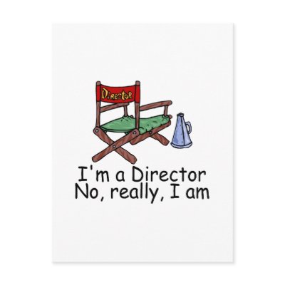 Im a Director No Really Im Postcard by CelebrationZazzle