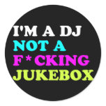 I'm a DJ not a jukebox Stickers