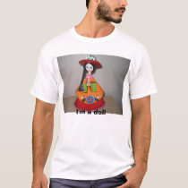  I'm a doll t-shirts