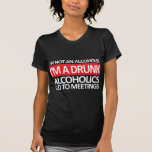 I'm A Drunk - Red and White T Shirt