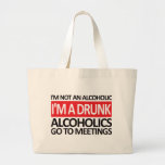 I'm A Drunk - Red Bag