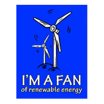 I'm a Fan of Renewable Energy Postcards