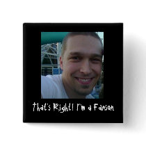 I'm a Fanson. Pinback Buttons