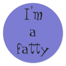 I'm a Fatty: stickers for your fat friends