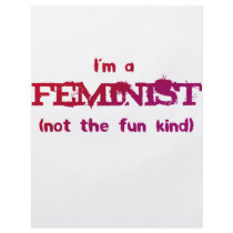 I'm a Feminist... not the fun kind! flyers by incurablehippie I'm a Feminist... not the fun kind! flyers