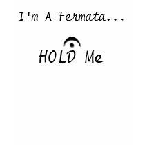 I'm A Fermata, HOLD Me t-shirts by ash5704 I'm A Fermata, HOLD Me t-shirts