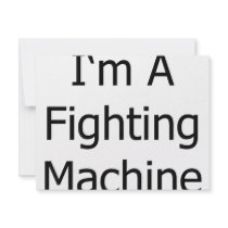 I'm A Fighting Machine invitations