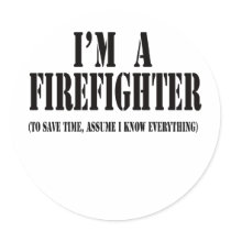 I'm a firefighter black round stickers