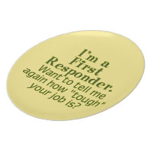 I'm a First Responder... Dinner Plate