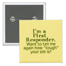 I'm a First Responder... Pinback Button