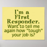 I'm a First Responder... Posters