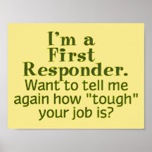 I'm a First Responder... Posters