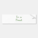 I'm a Freak Bumper Stickers