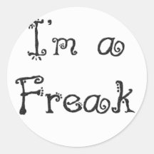 I'm a Freak Round Stickers