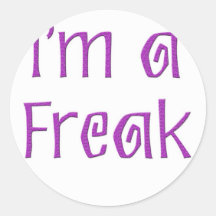 I'm a Freak Stickers
