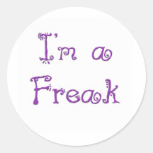I'm a Freak Stickers