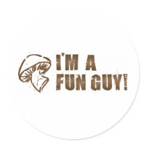 I'M A FUN GUY Mushroom Fungi Round Sticker