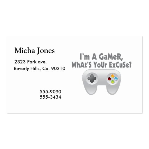 I'm A Gamer What's Your Excuse Business Card Templates (front side)