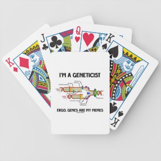 I'm A Geneticist Ergo Genes Are My Memes (DNA) Poker Deck