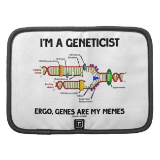 I'm A Geneticist Ergo Genes Are My Memes Folio Planner