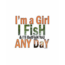 I'm a Girl Fishing Shirt by UTeezFishing I'm a Girl Fishing Shirt
