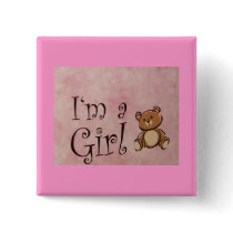 I'm a Girl/Teddybear Button/Pin by pammys I'm a Girl/Teddybear Button/Pin