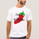I'm A Halepino t-shirts