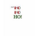 I'm a Ho Ho   Ho t-shirts