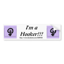 I'm a Hooker! Bumper Sticker