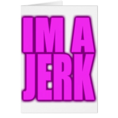 IM A JERK jerkin jerking jerk dance cards