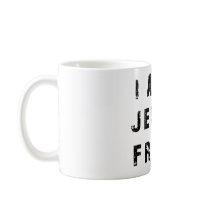 I'm A Jesus Freak Coffee Mug