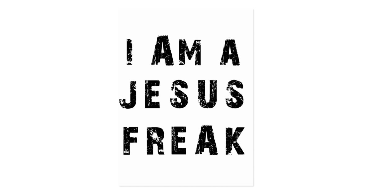 i-m-a-jesus-freak-postcard-zazzle