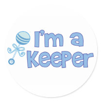 I'm a keeper (new baby boy) stickers