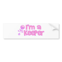 I'm a keeper (new baby girl) bumper stickers by Coolkidstees I'm a keeper (new baby girl) bumper stickers