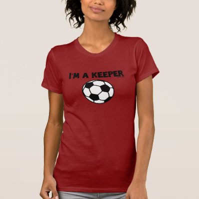 IM A KEEPER- SPORTY SLANG - SOCCER WOMENS TEE