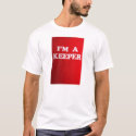 im a keeper t-shirts by clairepaluzzi im a keeper t-shirts
