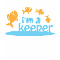 I'm a Keeper t-shirts by lilsquirttees I'm a Keeper t-shirts