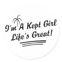 I'm A Kept Girl Life Is Great stickers