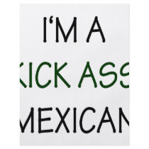 I'm A Kick Ass Mexican flyers