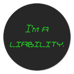 I'm a liability. stickers