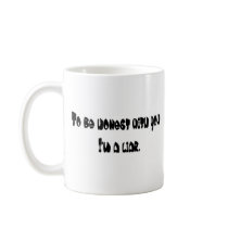 I'm A Liar. mugs by lookcrazy I'm A Liar. mugs