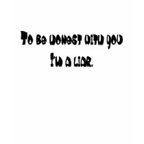 I'm A Liar. t-shirts