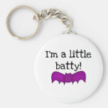 I'm a Little Batty Keychains