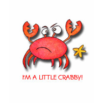I'm A Little Crabby! t-shirts
