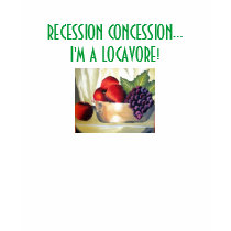 I'm A Locavore! t-shirts