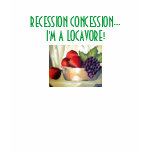I'm A Locavore! T-shirt