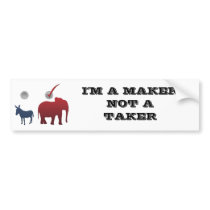 "I'm a Maker Not a Taker" Bumper Sticker Who Votes