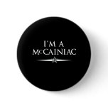 I'M A MCCAINIAC BUTTON