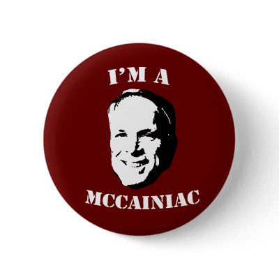 I'm a McCainiac Button by Mccainiac