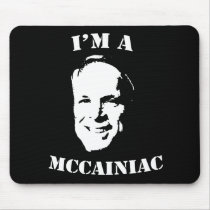 I'm a McCainiac Mouse pad mousepads by mccainshirts I'm a McCainiac Mouse pad mousepads
